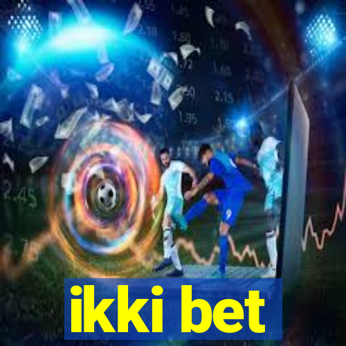 ikki bet