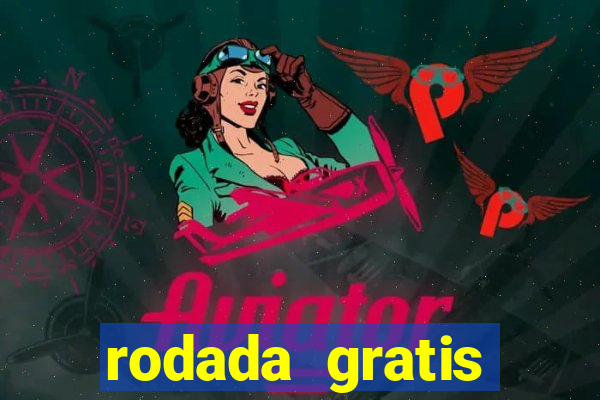 rodada gratis fortune tiger