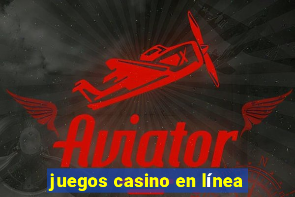 juegos casino en línea