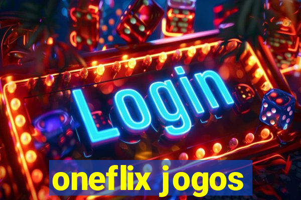 oneflix jogos