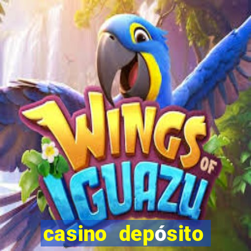 casino depósito mínimo 5 reais