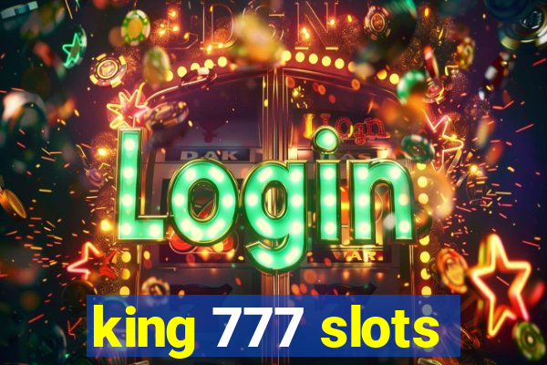 king 777 slots