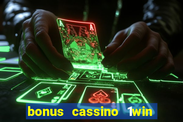 bonus cassino 1win como usar