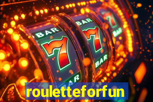 rouletteforfun