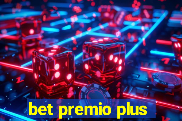 bet premio plus