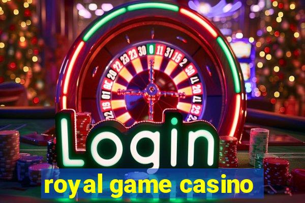 royal game casino