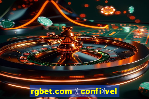 rgbet.com 茅 confi谩vel