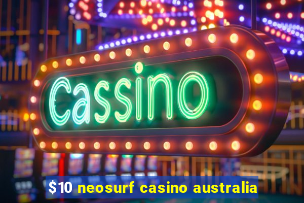 $10 neosurf casino australia