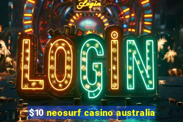 $10 neosurf casino australia