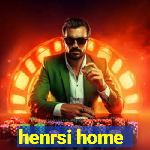 henrsi home