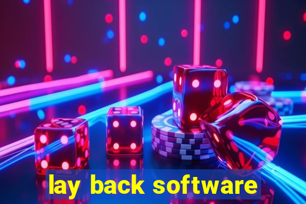 lay back software