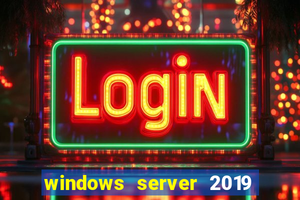 windows server 2019 iso pt-br download