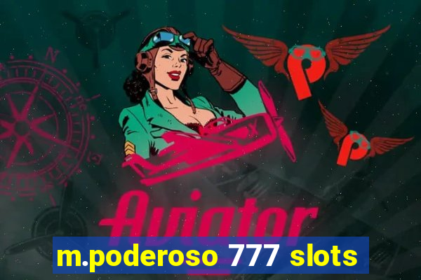 m.poderoso 777 slots