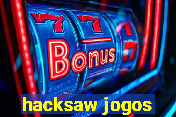 hacksaw jogos