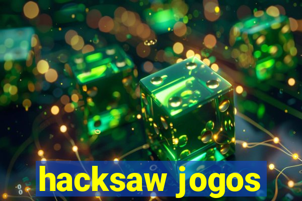 hacksaw jogos