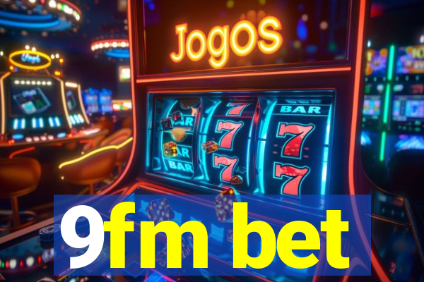 9fm bet