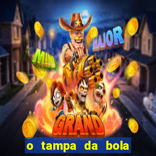 o tampa da bola ao vivo