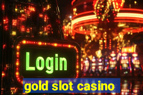 gold slot casino