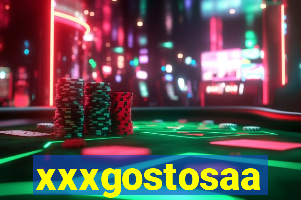 xxxgostosaa