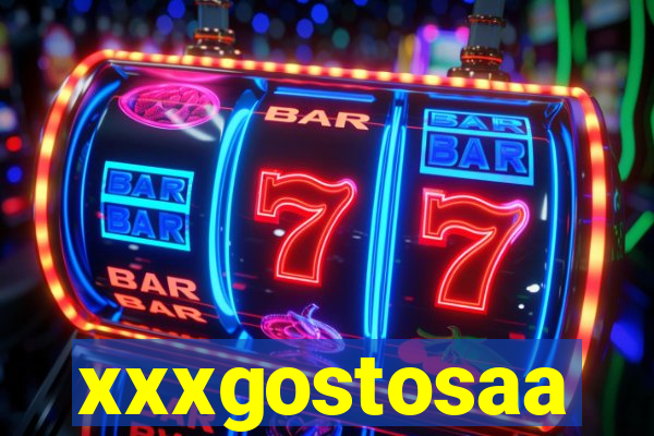 xxxgostosaa