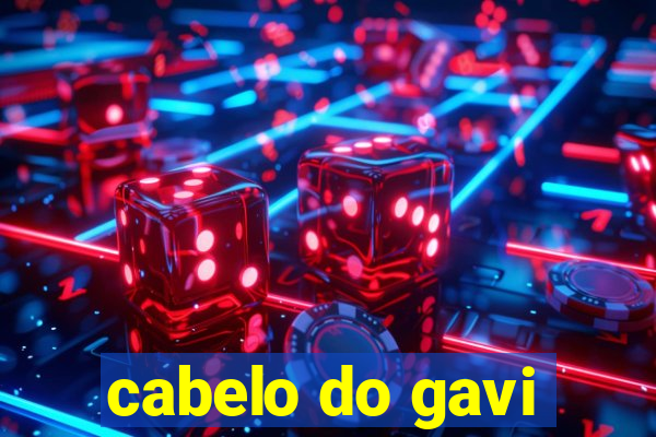 cabelo do gavi