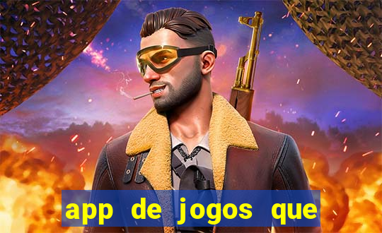 app de jogos que realmente pagam dinheiro