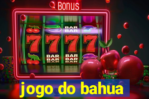 jogo do bahua