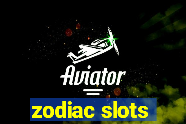 zodiac slots