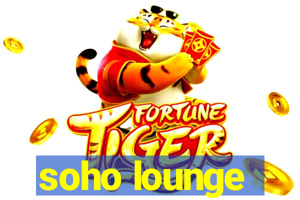 soho lounge