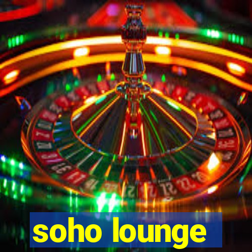 soho lounge