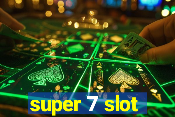 super 7 slot