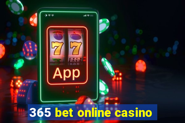 365 bet online casino