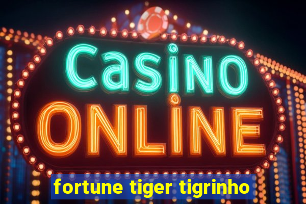 fortune tiger tigrinho