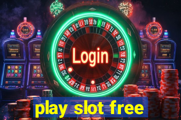 play slot free