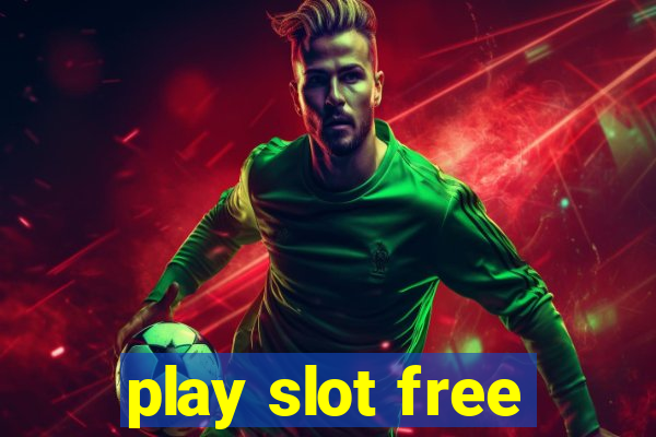 play slot free