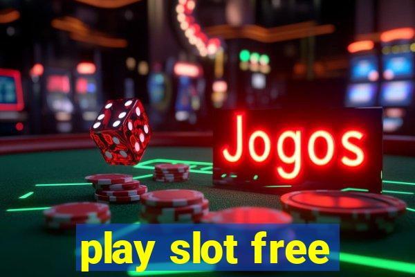 play slot free