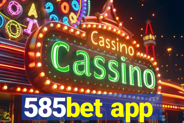 585bet app