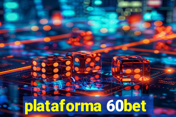 plataforma 60bet