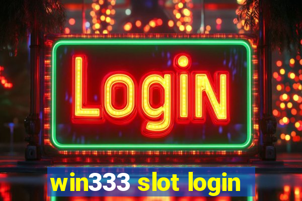 win333 slot login