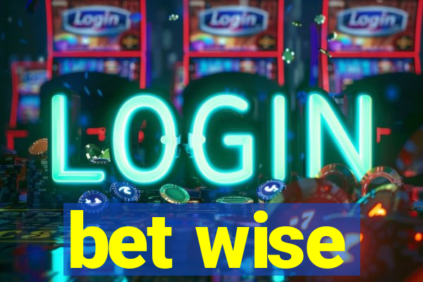 bet wise