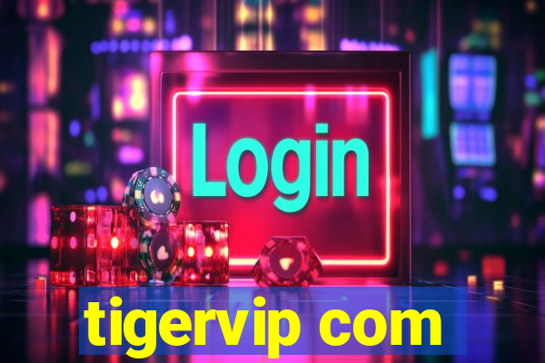 tigervip com