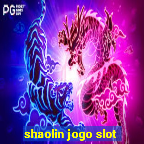 shaolin jogo slot