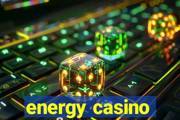 energy casino