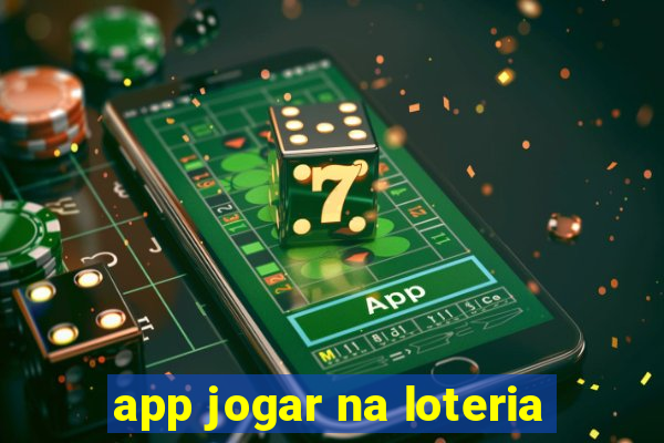 app jogar na loteria