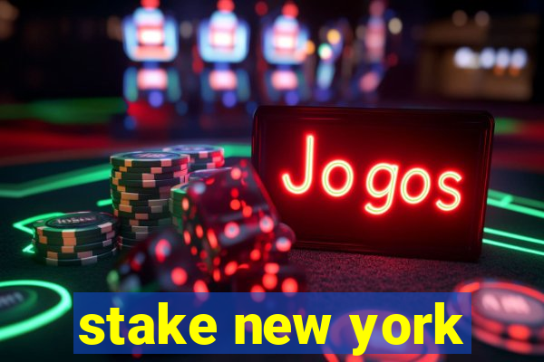 stake new york