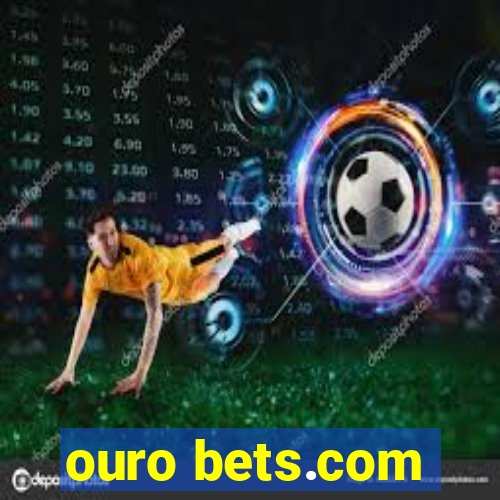 ouro bets.com