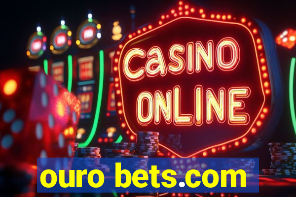 ouro bets.com