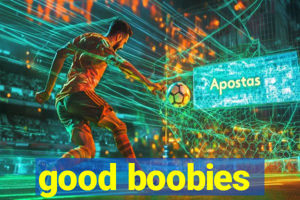 good boobies