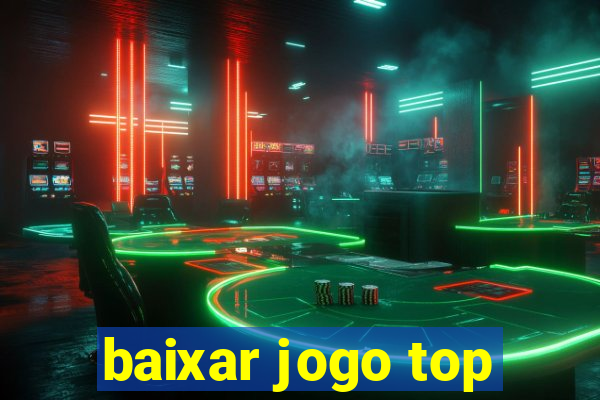 baixar jogo top