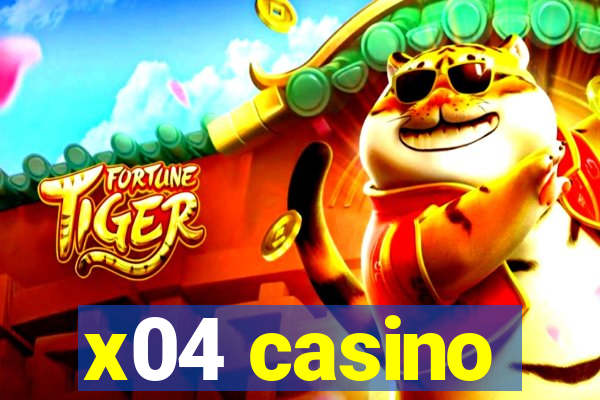 x04 casino